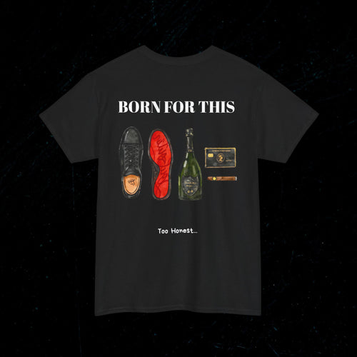 T-shirt BORN FOR THIS Printify