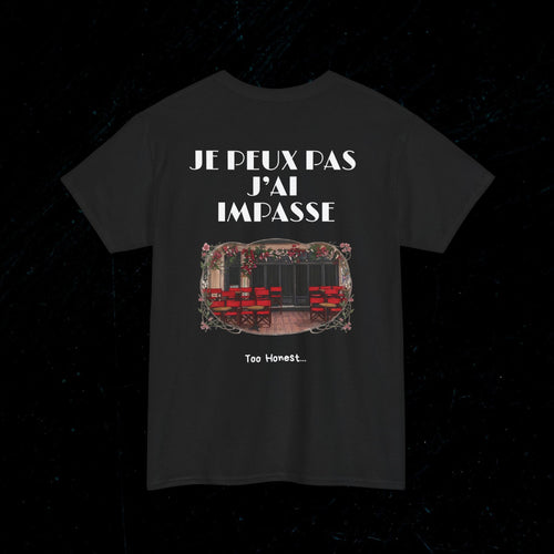 T-shirt "JE PEUX PAS J'AI IMPASSE" Printify