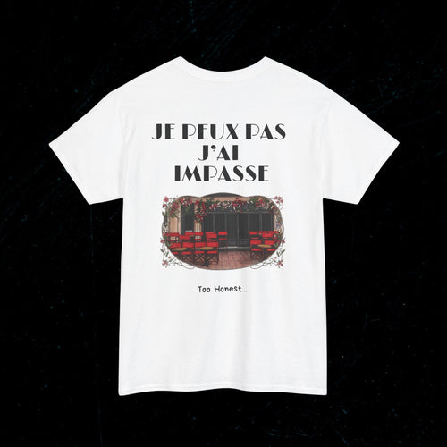T-shirt "JE PEUX PAS J'AI IMPASSE" Printify